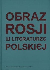 Obraz Rosji w literaturze polskiej