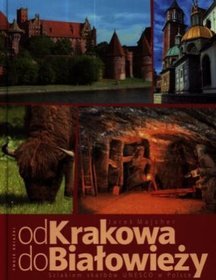Od Krakowa do Białowieży