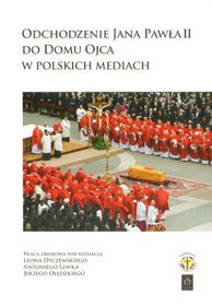 Odchodzenie Jana Pawła II do Domu Ojca w polskich mediach + CD
