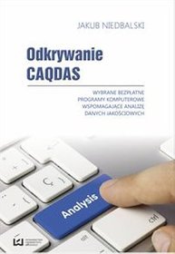 EBOOK Odkrywanie CAQDAS. Wybrane bezpłatne programy komputerowe wspomagające analizę danych jakościo