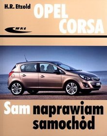 Opel Corsa. Sam naprawiam samochód