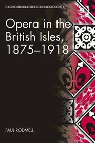 Opera in the British Isles, 1875-1918