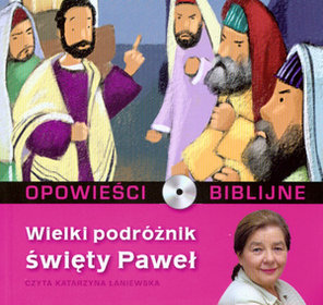 Opowieści biblijne. Tom 24. Wielki podróżnik święty Paweł (książka + CD)