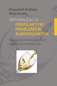 Optymalizacja profilaktyki problemów alkoholowych