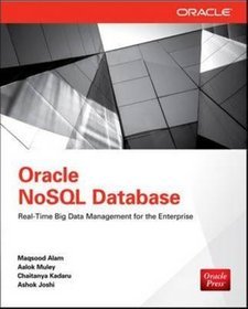 Oracle NoSGL Database: Real-time Big Data Management for the Enterprise