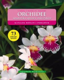 Orchidee. Amatorska uprawa storczyków
