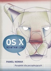 OS X Mountain Lion. Poradniki dla początkujących