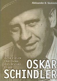 Oskar Schindler w oczach uratowanych przez siebie krakowskich Żydów ( wersja angielska)
