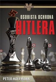 Osobista ochrona Hitlera - Petet Hoffman