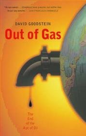 Out of Gas The End of the Age of Oil