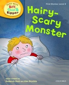 Oxford Reading Tree Read with Biff, Chip, and Kipper: First Stories: Level 6: Hairy-scary Monster