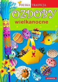 Ozdoby wielkanocne - polska tradycja