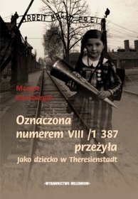 Oznaczona numerem VIII/1 387 przeżyła jako dziecko w Theresienstadt