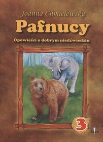Pafnucy, cz.3 Opowieści o dobrym niedźwiedziu