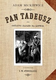 Pan Tadeusz czyli ostatni Zajazd na Litwie