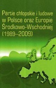 Partie chłopskie i ludowe w Polsce oraz Europie Środkowo Wschodniej (1989-2009)