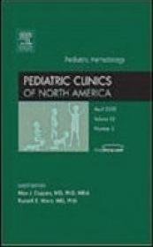 Pediatric Hematology An Issue of Pediatric Clinics