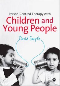 Person-Centred Therapy with Children  Young People