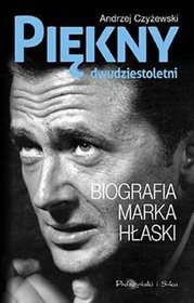 Piękny dwudziestoletni Biografia Marka Hłaski