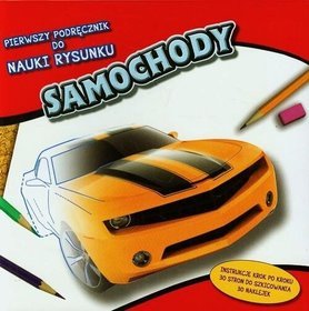 Pierwszy podręcznik do nauki rysunku. Samochody