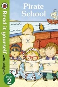 Pirate School - Read it Yourself with Ladybird