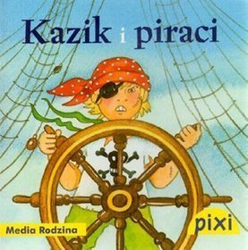 Pixi. Kazik i piraci