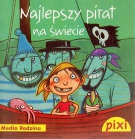 Pixi. Najlepszy pirat na świecie