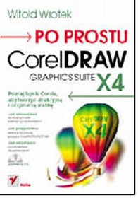 Po prostu CorelDraw Graphics Suite X4