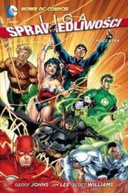 Początek. Liga Sprawiedliwości, tom 1. DC Comics