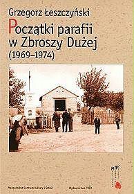 Początki parafii w Zbroszy Dużej (1969-1974)