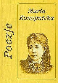 Poezje - Maria Konopnicka
