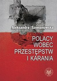 Polacy wobec przestępstw i karania