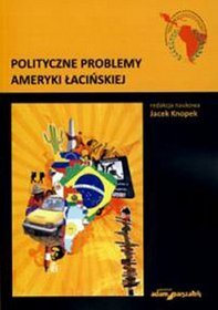 Polityczne problemy Ameryki Łacinskiej