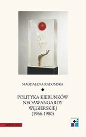 Polityka kierunków neoawangardy węgierskiej (1966-80)