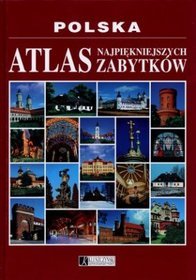 Polska Atlas najpiękniejszych zabytków