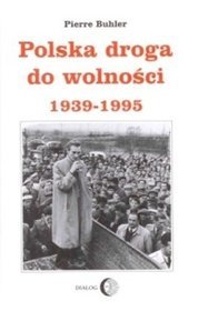 Polska droga do wolności 1939-1995