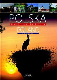 Polska. Magiczne Podlasie - Poland. Magic Podlasie