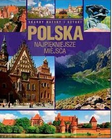 Polska. Najpiękniejsze miejsca