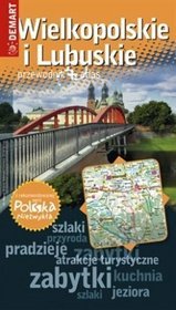 Polska Niezwykła. Województwo wielkopolskie i lubuskie