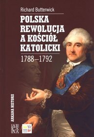 Polska rewolucja a kościół katolicki 1788-1792