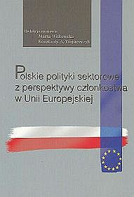 Polskie polityki sektorowe z perspektywy członkostwa w Unii Europejsiej