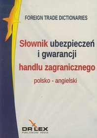Polsko-angielski słownik ubezpieczeń i gwarancji handlu zagranicznego
