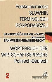 Polsko-niemiecki Słownik terminologii gospodarczej Bankowość - Finanse - Prawo