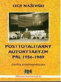 Posttotalitarny Autorytaryzm PRL 1956-1989