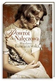 Powrót do Nałęczowa - Bancarzewska Wiesława