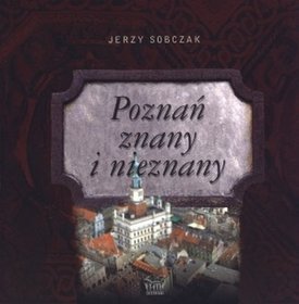 Poznań znany i nieznany
