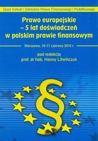 Prawo europejskie 5 lat doświadczeń w polskim prawie finansowym