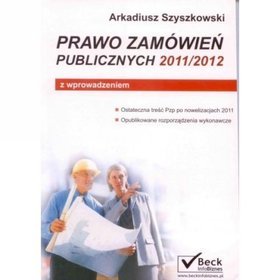 Prawo zamówień publicznych 2011-2012 z wprowadzeniem