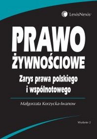 Prawo żywnościowe.  Zarys prawa polskiego i wspólnotowego