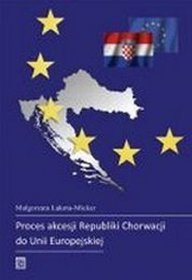 Proces akcesji Republiki Chorwacji do Unii Europejskiej